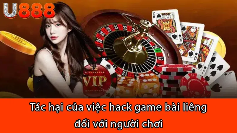 Tác hại của việc hack game bài liêng đối với người chơi